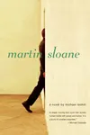 Martin Sloane (As: Michael Redhill)
