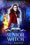 Senior Witch, Fall Semester