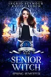 Senior Witch, Spring Semester