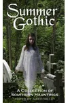 Summer Gothic of Southern Hauntings