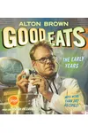 Good Eats: The Early Years