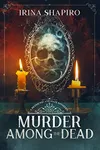 Murder Among the Dead