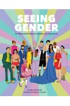 Seeing Gender: An Illustrated Guide to Identity and Expression