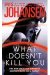 What Doesn't Kill You