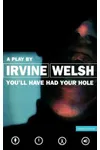 You'll Have Had Your Hole