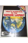 What's Happening to the Ozone Layer?