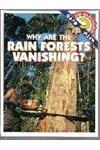 Why Are the Rain Forests Vanishing?