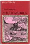 The Shaping of North America from Earliest Times to 1763
