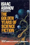 Isaac Asimov Presents the Golden Years of Science Fiction
