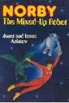 Norby, the Mixed-Up Robot