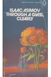 Through a Glass, Clearly