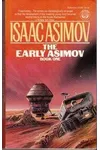 The Early Asimov, Book 1
