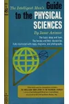 The Intelligent Man's Guide to the Physical Sciences
