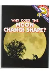 Why Does The Moon Change Shape?