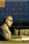 Yours, Isaac Asimov