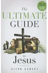 The Ultimate Guide to Jesus