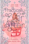 Practically Ever After