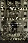 The Warmth of Other Suns: The Epic Story of America's Great Migration