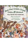 And the Green Grass Grew All Around: Folk Poetry from Everyone