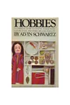 Hobbies: An Introduction to Crafts, Collections, Nature Study, and Other Life-Long Pursuits