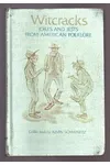 Witcracks: Jokes and Jests from American Folklore