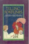 Telling Fortunes: Love Magic, Dream Signs, and Other Ways to Learn the Future
