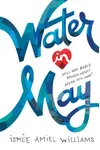 Water in May