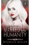 Marked with Humanity