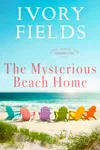 The Mysterious Beach Home 2