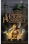 The Ruin of House Hornbolt