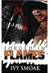 Forged in Flames