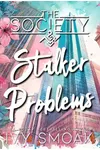 The Society #StalkerProblems
