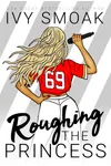 Roughing the Princess