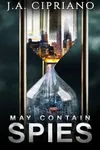 May Contain Spies