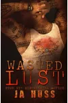 Wasted Lust