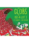 The Globs of Use-A-Lot 3