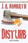 Disturb and Others (As: Jack Kilborn)