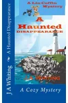 A Haunted Disappearance