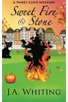 Sweet Fire and Stone