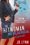 The Hitwoman and the Sacrificial Lamb