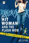The Hitwoman and the Flash Mob