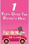 1 Flew Over the Raven's Nest