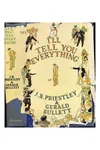 I'll tell you everything