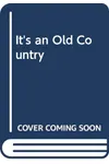 It's an Old Country