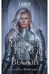 The Throne of Honor and Blood