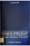 David Updegraff: Quaker Holiness Preacher