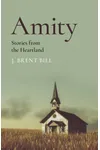Amity: Stories from the Heartland