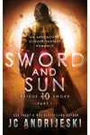 Sword and Sun: Part 1