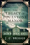 The Legacy of Foulstone Manor