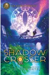 The Shadow Crosser